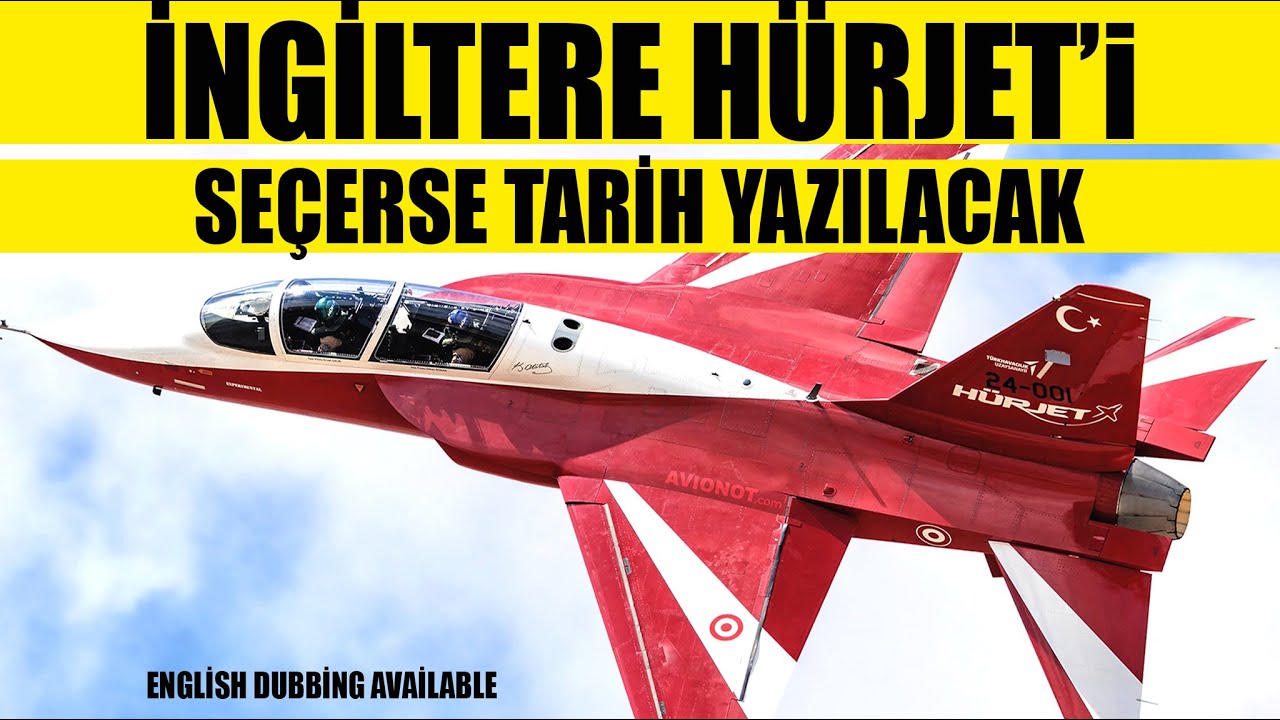 İNGİLTERE HÜRJET'i Seçerse TARİH  YAZILACAK