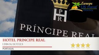 Hotel Principe Real - Lisboa Hotels, Portugal