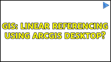GIS: Linear Referencing using ArcGIS Desktop?