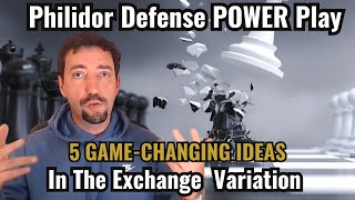 Philidor DEFENSE Power Play: 5 GAME-CHANGING Ideas in the Exchange Variation ♟️🔥