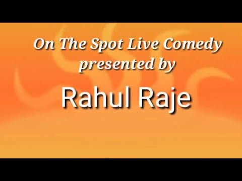 Rahul Raje On the spot Comedy King Rahul Raje - YouTube