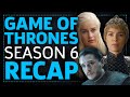 Game Of Thrones Season 6 Recap