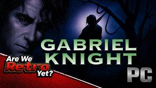 Gabriel Knight: Sins of the Fathers – PC – Part 2 – Are We Retro Yet?