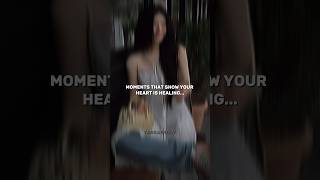 Movements That Show Your Heart Is Healing...