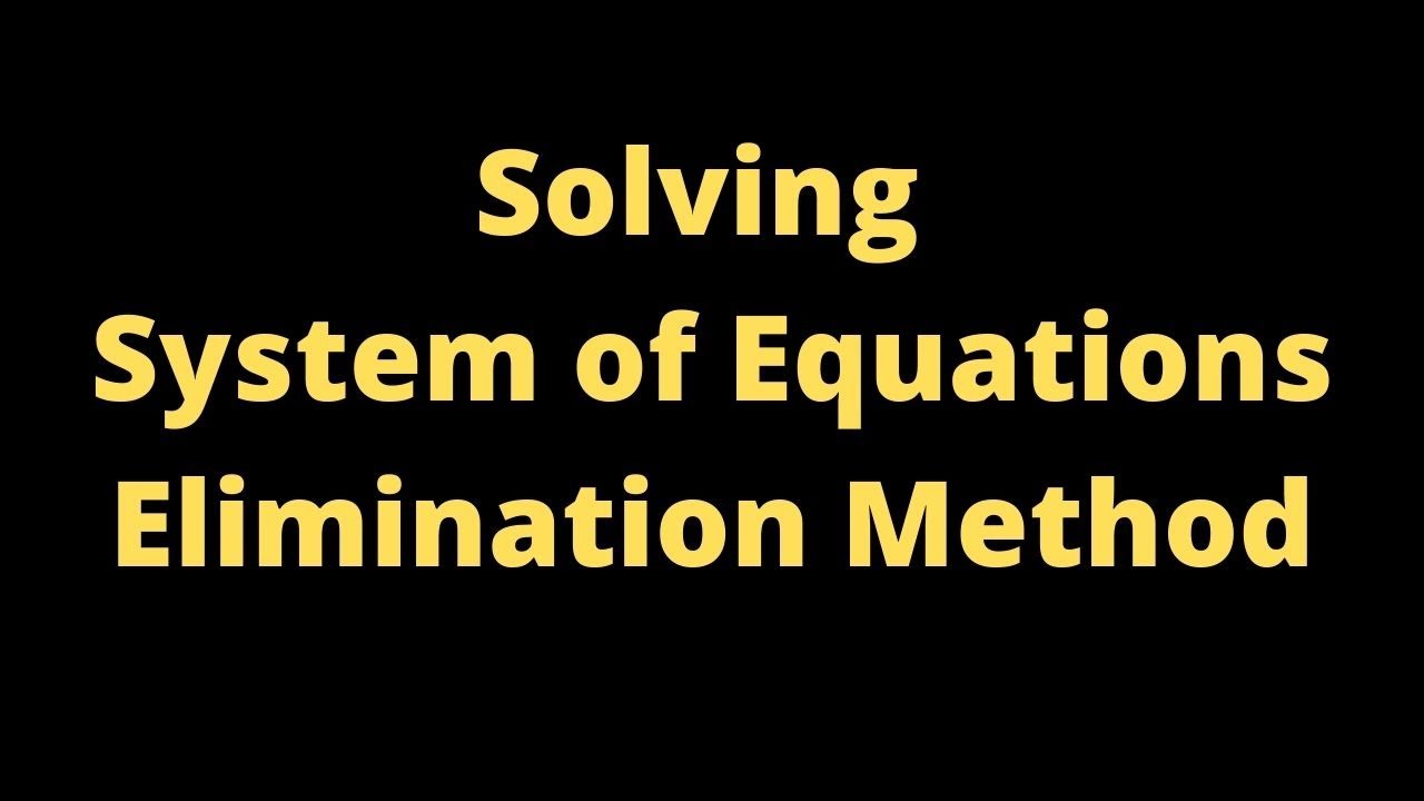 How to Solve Systems of Equations using the Elimination Method - YouTube
