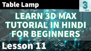 Learn 3D Max Tutorial in Hindi for Beginners | Lesson 11 | Table Lamp | Allrounder Bhai