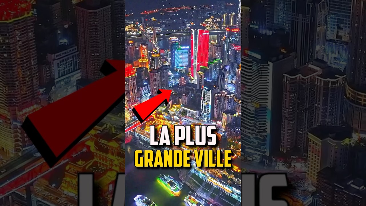 VOICI LA PLUS GRANDE VILLE DU MONDE !