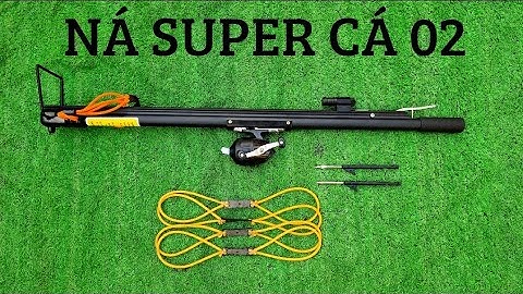 NÁ CẢI TIẾN SUPER CÁ 02 CHUYÊN SĂN CÁ | NÁ BẮN CÁ | ZALO MỚI : 0342679992