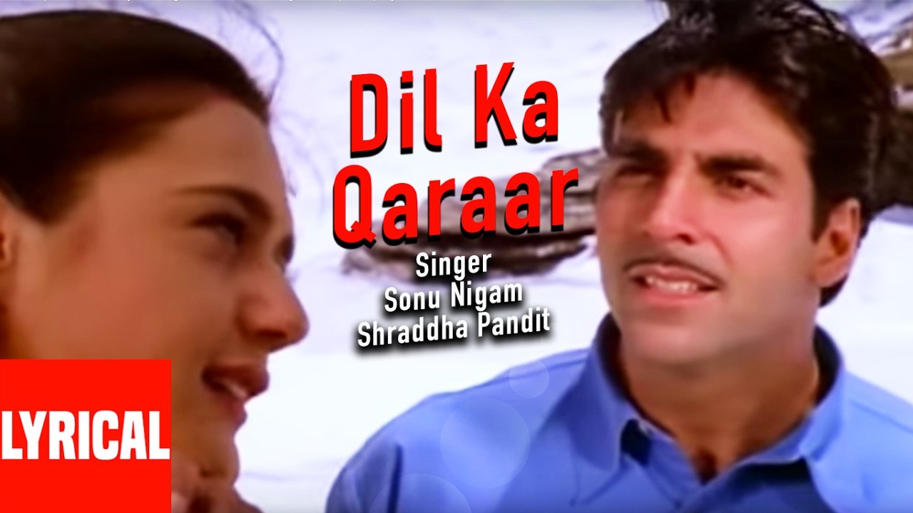 Dil Ka Qaraar Lyrical Video  Sangharsh  Sonu Nigam Shraddha Pandit  Akshay Kumar Preity Zinta