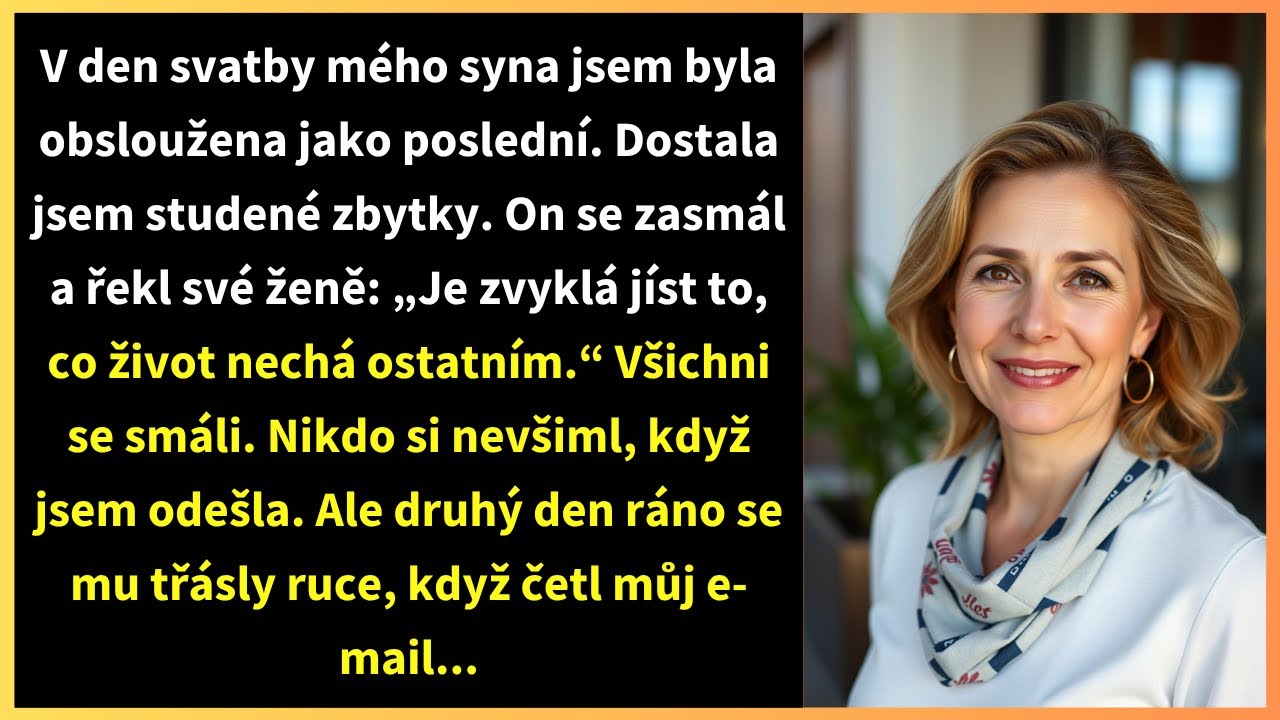 V den svatby mého syna jsem byla obsloužena jako poslední. Dostala jsem studené zbytky.