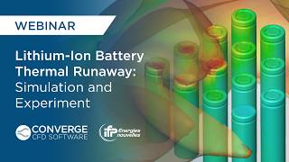 WEBINAR | Lithium-Ion Battery Thermal Runaway: Simulation and Experiment