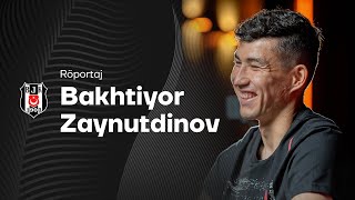 Bakhtiyor Zaynutdinov | İlk Röportaj: 