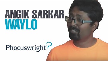 Angik Sarkar, Waylo,  Phocuswright 2017