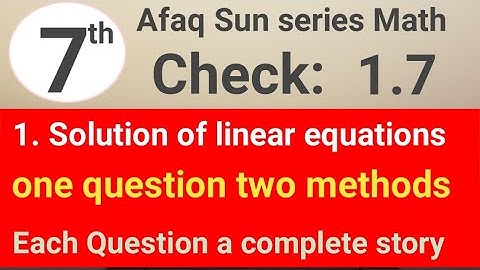 Check 1.7 question 1 afaq Sun series Math 7 || waseem academy || linear equations 