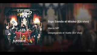 Video thumbnail of "MARCA MP - Sigo siendo el mismo"