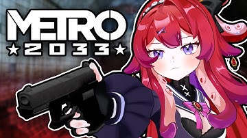 im scared... | 【 METRO 2033 REDUX 】