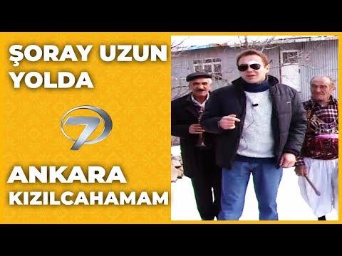 Ankara - Kızılcahamam - Beypazarı | Şoray Uzun Yolda