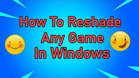 How To Reshade Any Game In Windows 10 By(First Solution)