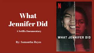 "What Jennifer Did" A Documentary Analysis
