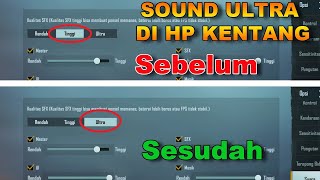 MENGAKTIFKAN SETTINGAN SOUND ULTRA DI HP KENTANG RAM 2/3 GB di PUBGM screenshot 3