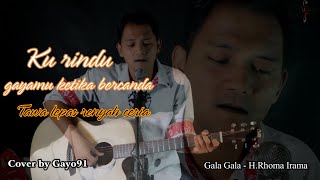 Download lagu Kurindu Gayamu Ketika Bercanda || Gala Gala - H.rhoma Irama   Cover Gayo91   Aku mp3