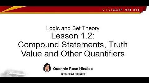 Lesson 1 2 COMPOUND STATEMENT & UNIVERSAL EXISTENTIAL STATEMENTS