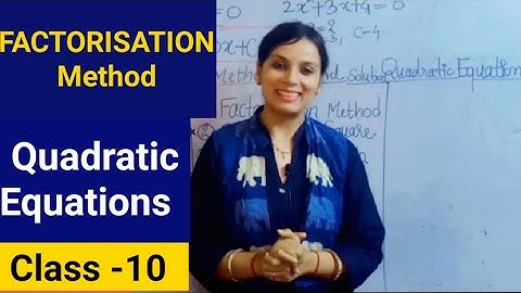 Quadratic Equations, Factorisation method || Class 10