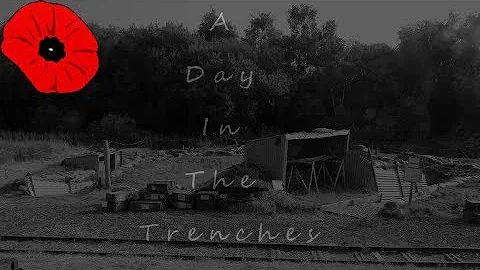 A Day In The Trenches - [1914 - 1918] - The Great War - World War 1 - Apedale