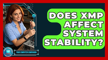 Does XMP Affect System Stability? - Your Computer Companion