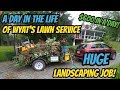 A Day In The Life | HUGE (to me) Landscaping Job | $600 in a days work!