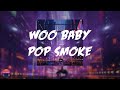 Pop Smoke - Woo Baby (feat. Chris Brown) (Lyrics Video)