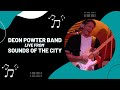 Capture de la vidéo Deon Powter Band - Full Concert - Sounds Of The City @ It's Still A Secret 19Th March 2022