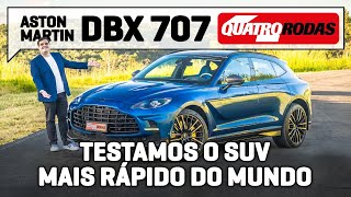 Aston Martin DBX707: TESTAMOS o SUV mais RÁPIDO do mundo