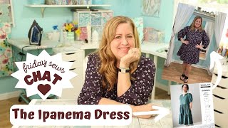 I made the Ipanema dress