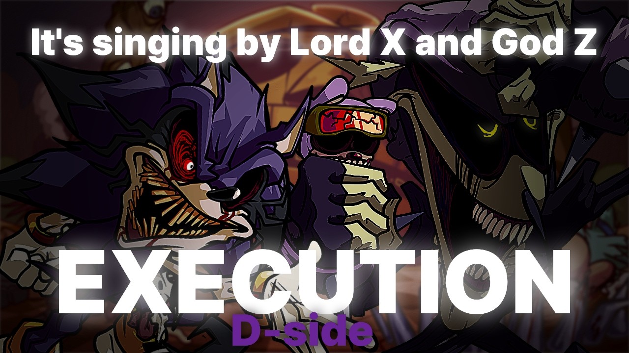 (Friday Night Funkin Cover) Execution D-side (it's singing by Lord X ...