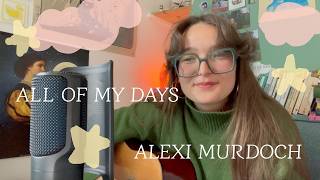"all of my days" - alexi murdoch (cover with lots of harmonies!!)
