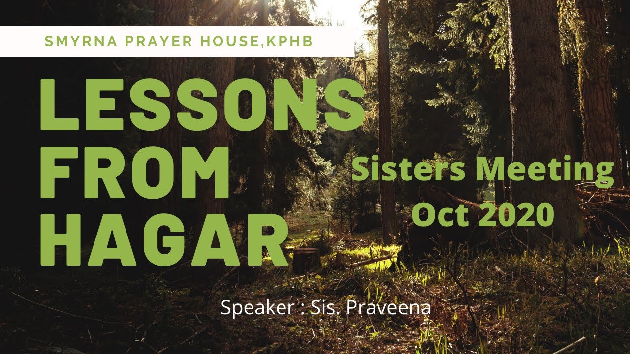 Lessons from the Life of HagarSisters' Meeting Sis.Praveena21 Oct