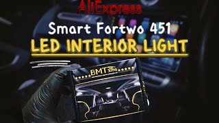 LED interior light UPGRADE Smart Fortwo 451 mhd  | AliExpress BMTxms