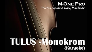 TULUS - MONOKROM (KARAOKE VERSION)