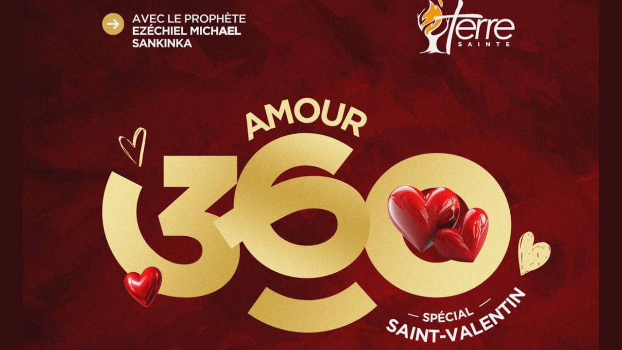 AMOUR 360 | LES EXPRESSIONS D'AMOUR - Prophète Ezéchiel M. SANKINKA