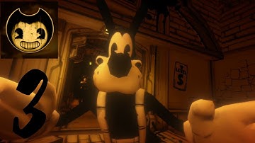 Bendy and the Ink Machine - ( chapter 3 ) walkthrough part 3 android HD 1080p