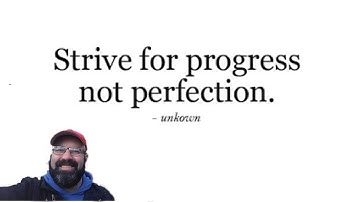 Strive for Progress not Perfection! Positive Daily Minute or 2 with Clayton