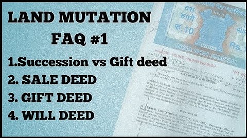 Different Types of Land Mutations (sale deed, gift deed, will deed, succession) ‎| Mana Sachivalayam