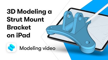 3D Modeling a Strut Mount on iPad