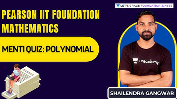 Pearson IIT Foundation Mathematics  | Menti Quiz: Polynomial | Maths | Shailendra Gangwar