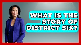 What Is The Story Of District Six? - International Policy Zone