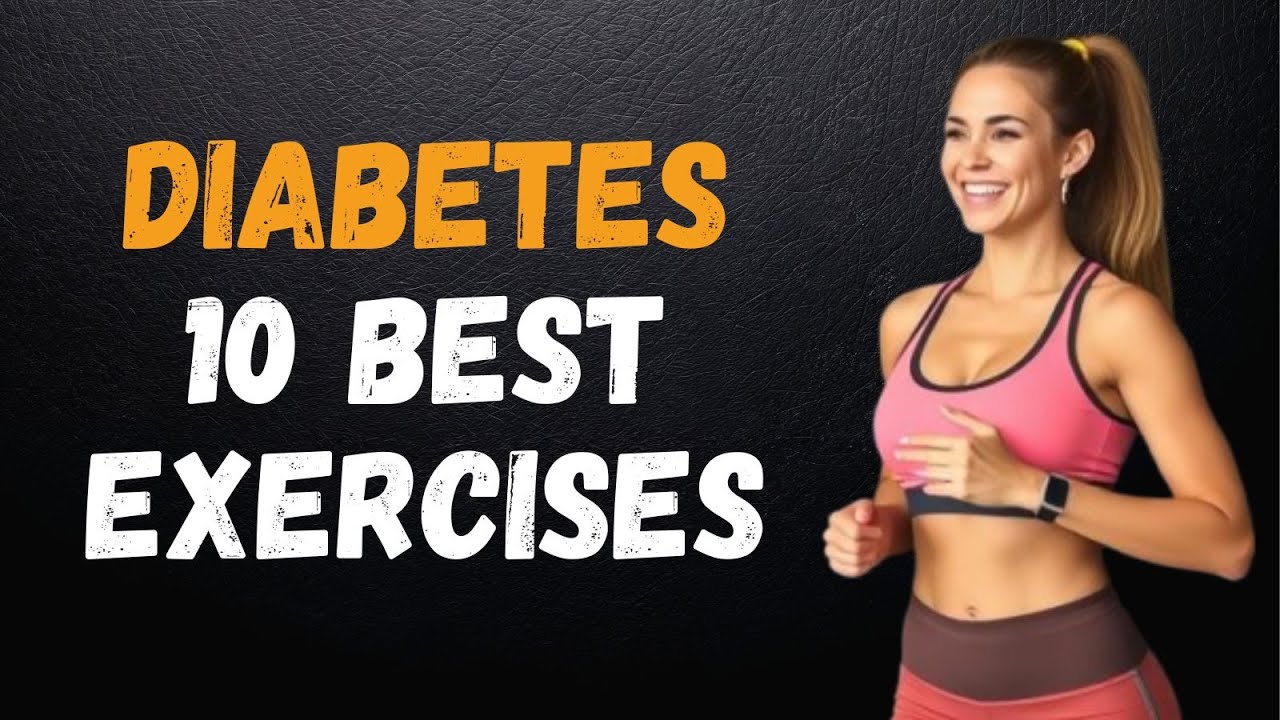 The 10 Best Diabetes Exercises | Low Blood Sugar Exercises 