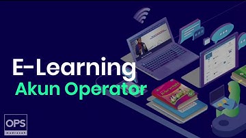 Panduan akun Operator, Guru dan Siswa pada aplikasi E Learning Madrasah