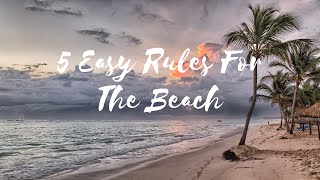 5 Easy Rules For The Beach