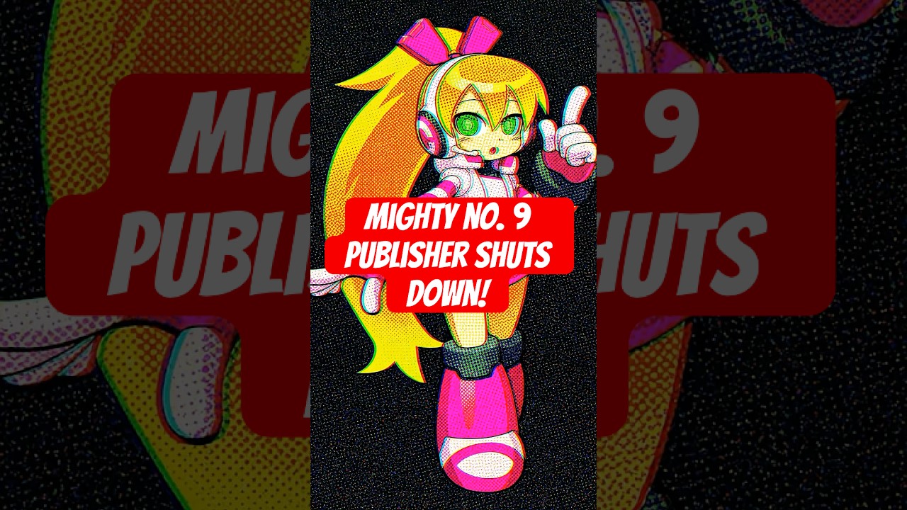Mighty No. 9 Publisher Comcept Just SHUT DOWN!